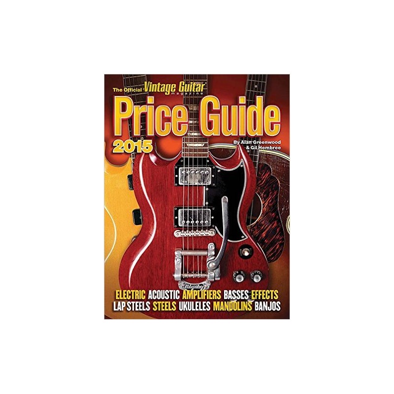 The Official Vintage Guitar Magazine: Price Guide 2015