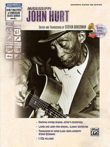 Stefan Grossman's Early Masters of American Blues Guitar: Mississippi John Hurt (book/CD)