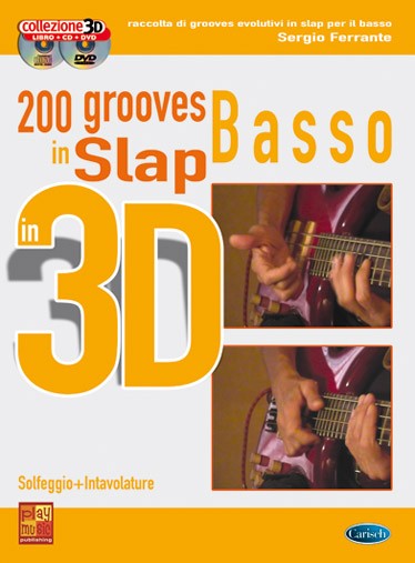 200 Grooves in Slap Basso in 3D (libro/CD/DVD)