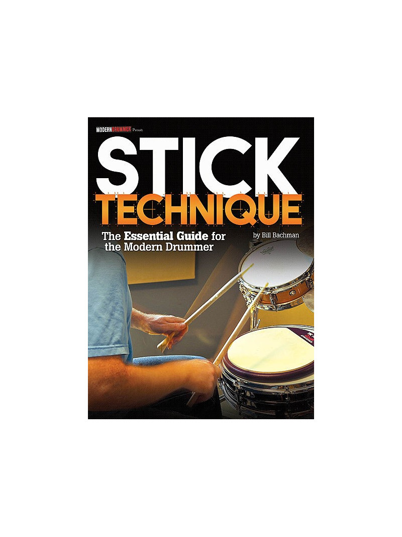 Stick Technique - The Essential Guide for Modern Drummer