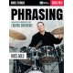 Phrasing: Advanced Rudiments for Creative Drumming (book & Video/Audio Access)