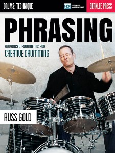 Phrasing: Advanced Rudiments for Creative Drumming (book & Video/Audio Access)