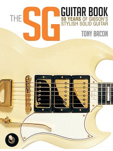 The SG Guitar Book - 50 Years of Gibson