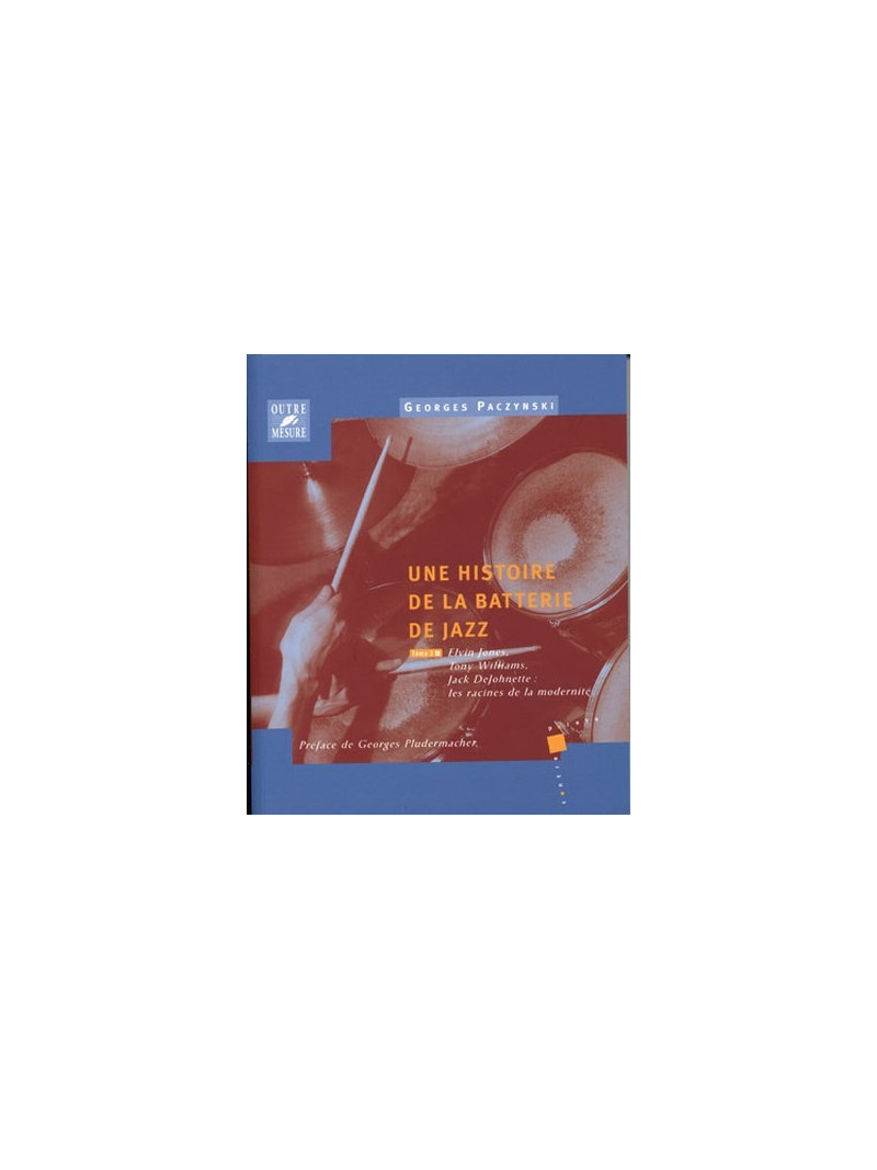 Une Histoire de la Batterie de Jazz - Tome 3