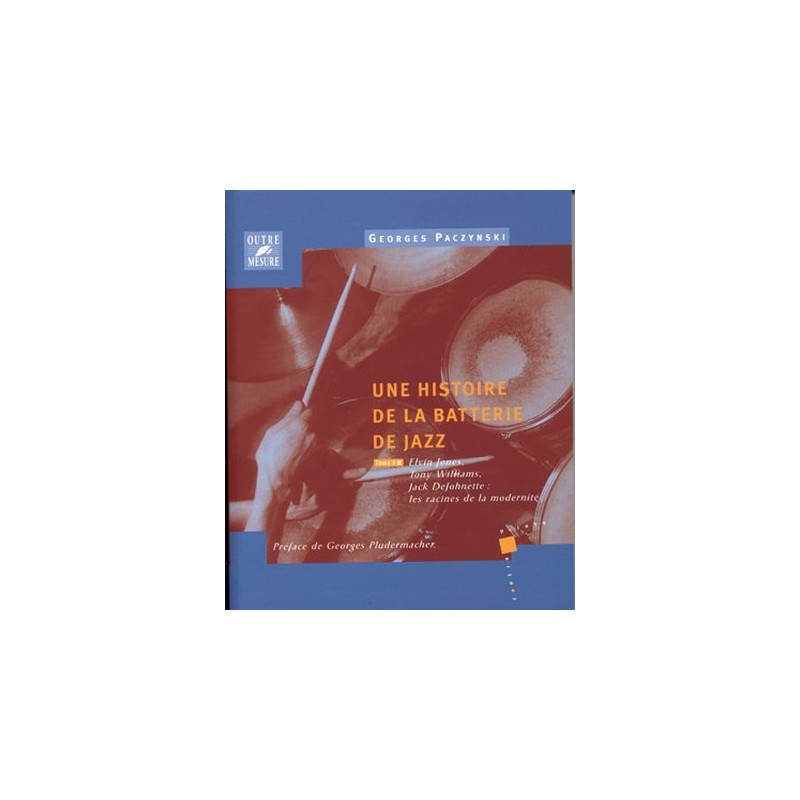 Une Histoire de la Batterie de Jazz - Tome 3