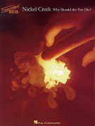 Nickel Creek Why Should The Fire Die www.birdlandjazz.it