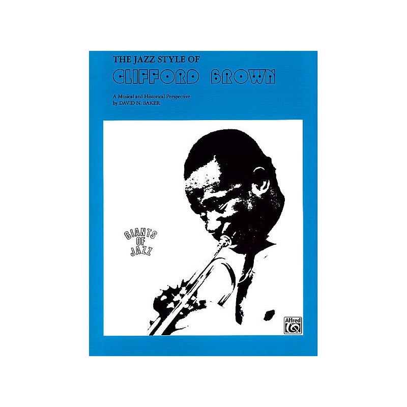 Jazz Styles of clifford brown, music of clifford brown www.birdlandjazz.it