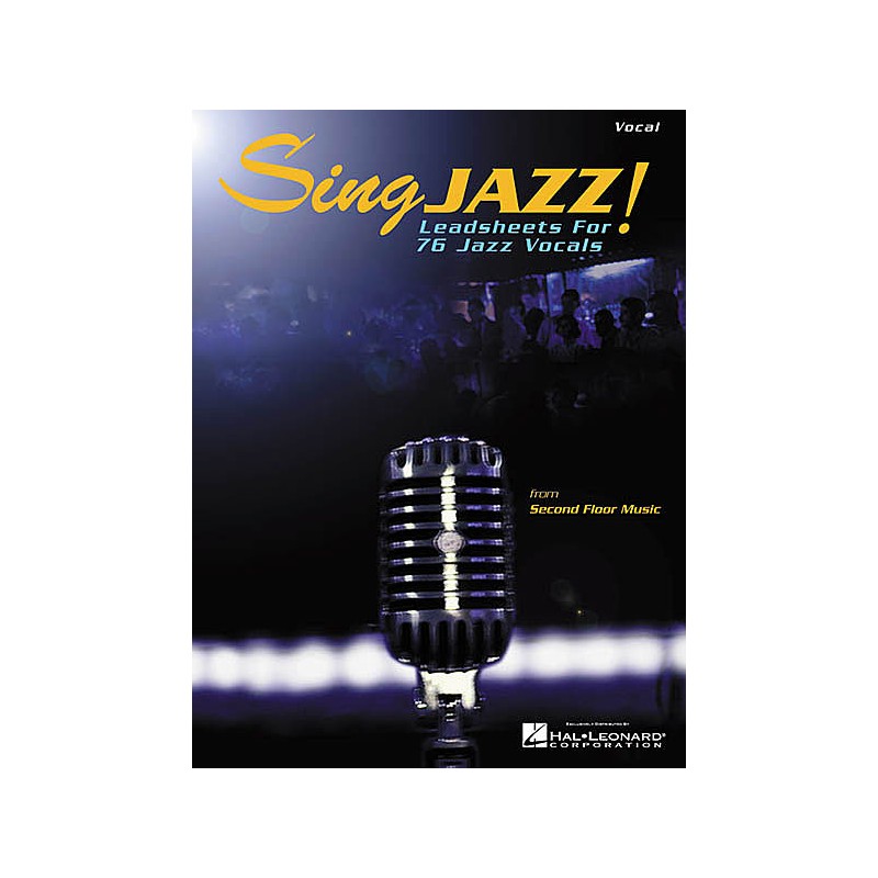 Sing Jazz! Leadsheets for 76 Jazz Vocals