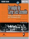 Arranging For Large Jazz Ensemble (Libro/CD) Edizione Italiana