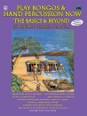 Play Bongos & Hand Percussion Now: The Basics & Beyond (book/2 CD)