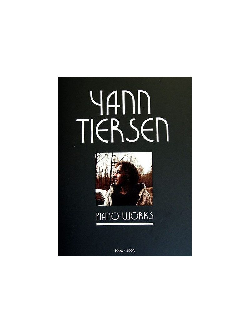 Yann Tiersen: Piano Works
