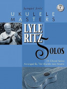 Jumpin' Jim's Ukulele Masters: Lyle Ritz Solos (book/CD)
