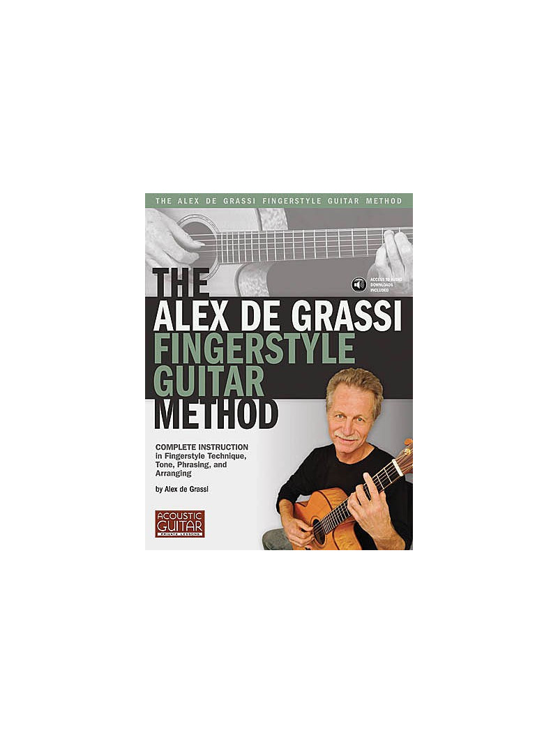 The Alex De Grassi Fingerstyle Guitar Method