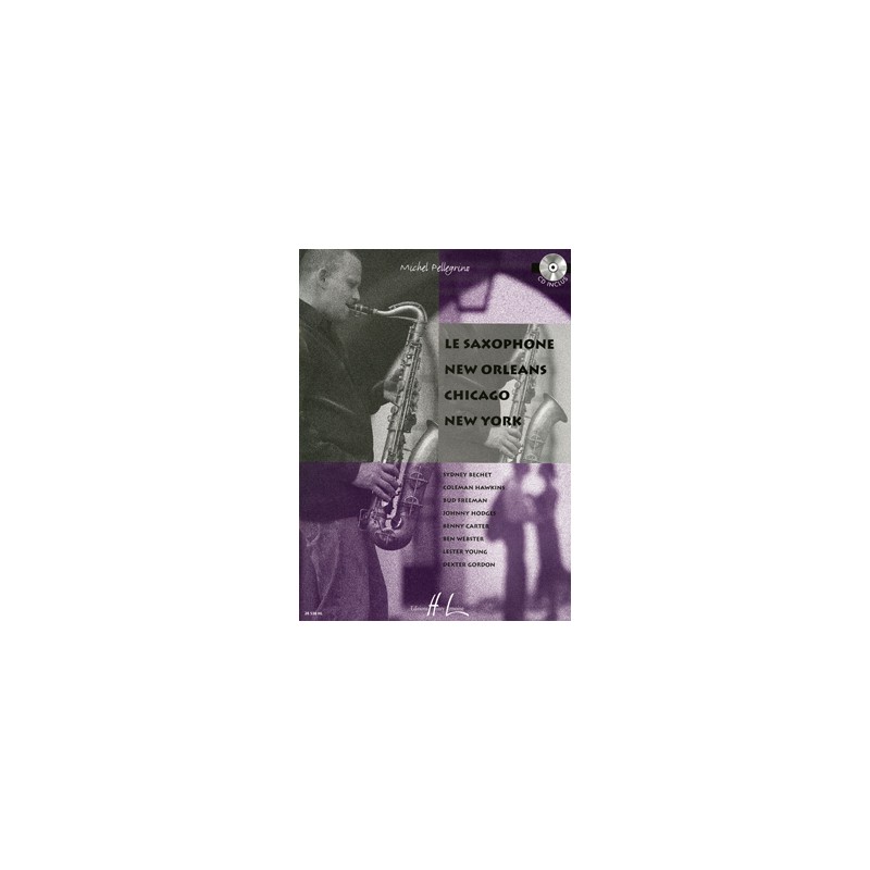 Le Saxophone New Orleans, Chicago, New York (book/CD)