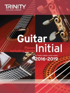 Trinity College London: Guitar Exam Pieces - Initial 2016-2019