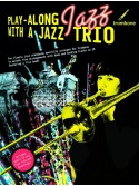 Play-Along with a Jazz Trio - Trombone (book/CD)