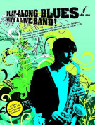 Play-Along Blues with a Live Band Alto Sax (book/CD)