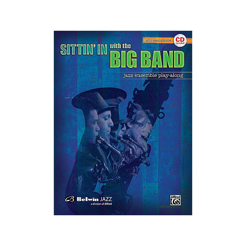 Sittin' In with the Big Band Volume I - Alto Saxophone (book/CD play-along)