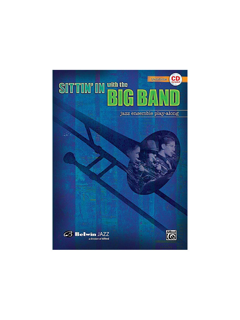 Sittin' In With the Big Band Volume I Trombone (book/CD play-along)