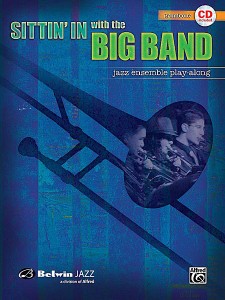 Sittin' In With the Big Band Volume I Trombone (book/CD play-along)