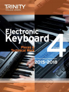 Trinity College London: Electronic Keyboard Exam Pieces & Technical Work - Grade 4, 2015-18
