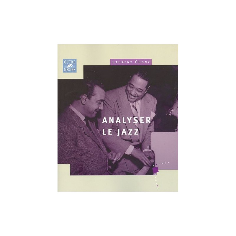 Laurent Cugny Analyser le jazz