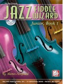 Jazz Fiddle Wizard: Junior, Book 1 (book/CD)