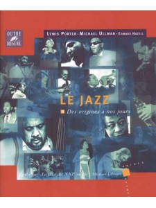 Le Jazz - Des origines à nos jours