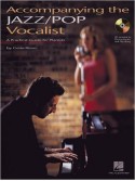 Accompanying the Jazz/Pop Vocalist (book/CD)