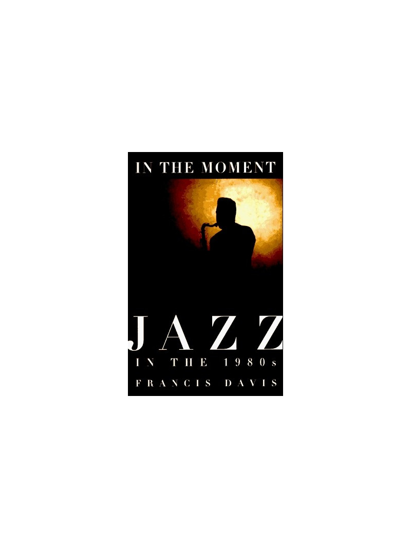 In the Moment: Jazz in the 1980s