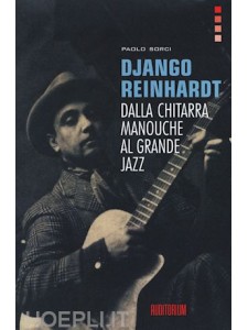 Django Reinhardt - Dalla chitarra manouche al grande jazz