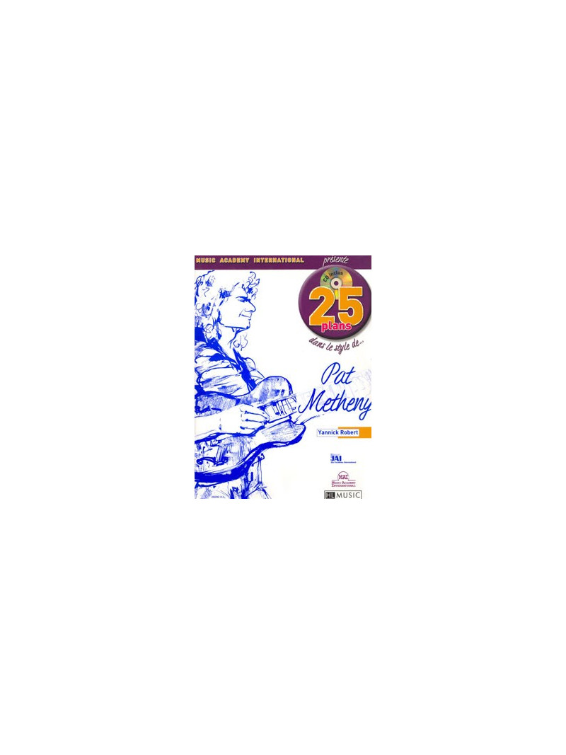 25 Plans dans le style de... Pat Metheny (book/CD)