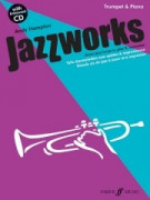 Jazz Works: Great Jazz Tunes to Play & Improvise Trumpet & Piano (book/CD)