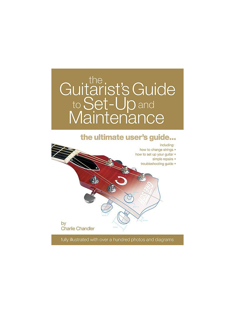 The guitarist's guide to set-up and maintenance