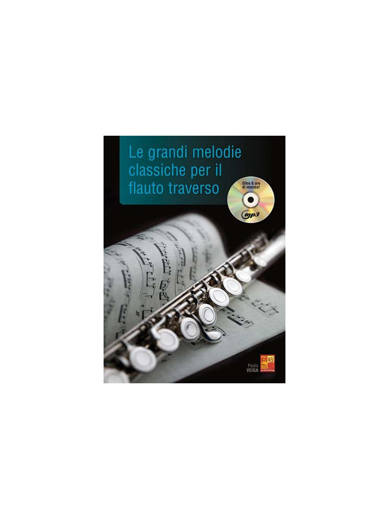 Le grandi melodie classiche per il flauto traverso (libro/CD)
