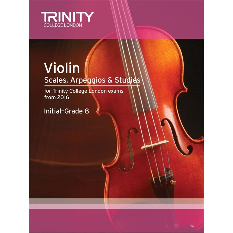 Trinity College London: Violin Scales - Initial-Grade 8 from 2016