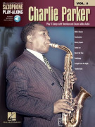 Charlie Parker: Saxophone Play-Along Volume 5 (book/Audio Online)
