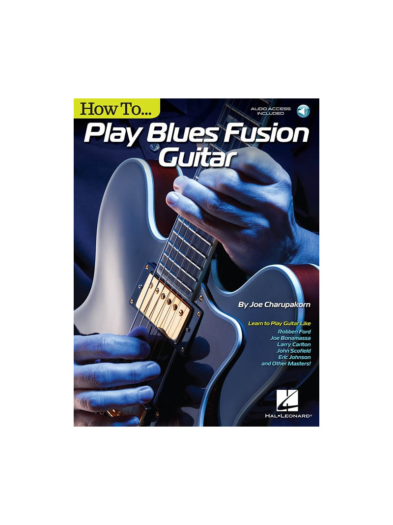 How to Play Blues-Fusion Guitar (book/Audio Online)