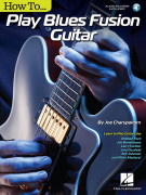 How to Play Blues-Fusion Guitar (book/Audio Online)