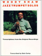 Woody Shaw Jazz Trumpet Solos www.birdlandjazz.it