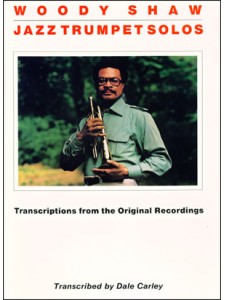 Woody Shaw - Jazz Trumpet Solos