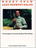 Woody Shaw Jazz Trumpet Solos www.birdlandjazz.it