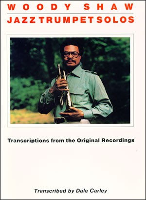 Woody Shaw - Jazz Trumpet Solos