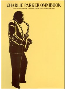 Charlie Parker Omnibook for E-Flat Instruments - Volume 1