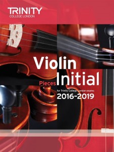 Trinity College London: Violin Initial Pieces 2016-2019