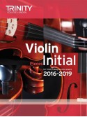 Trinity College London: Violin Initial Pieces 2016-2019