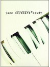 Jazz Keyboard Study: for Pianists & Non-Pianists
