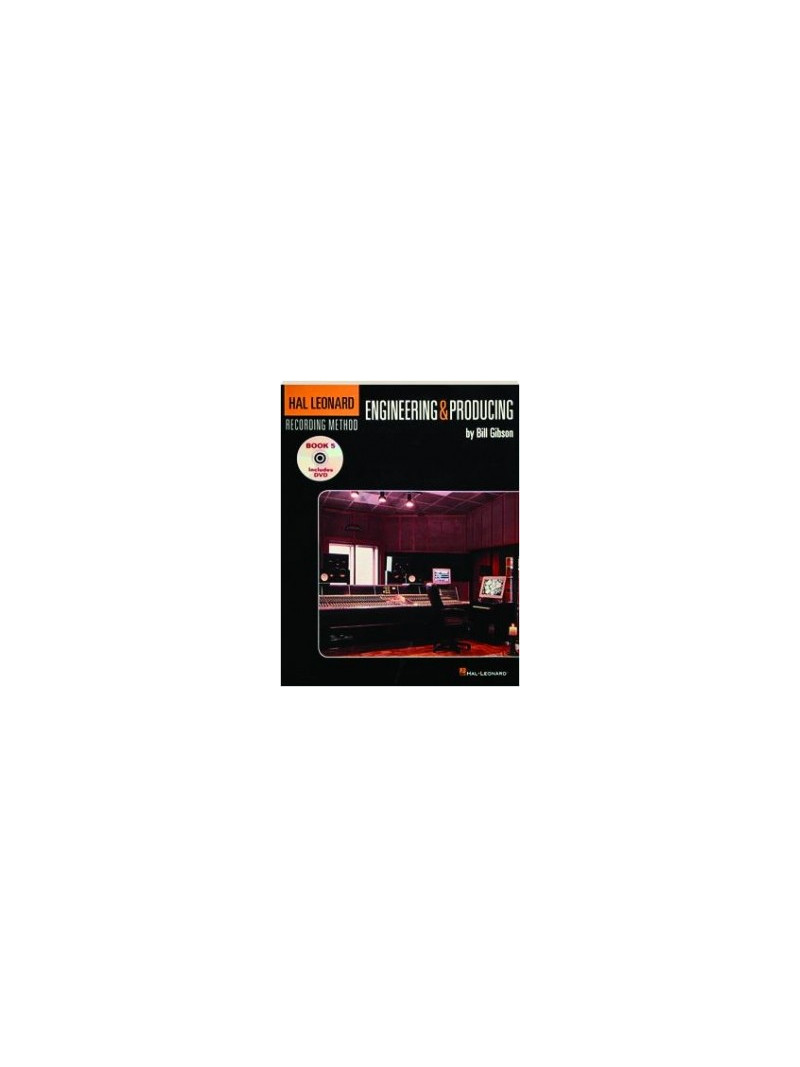 Hal Leonard Recording Method - Book 5: Engineering & Producing (book/DVD)
