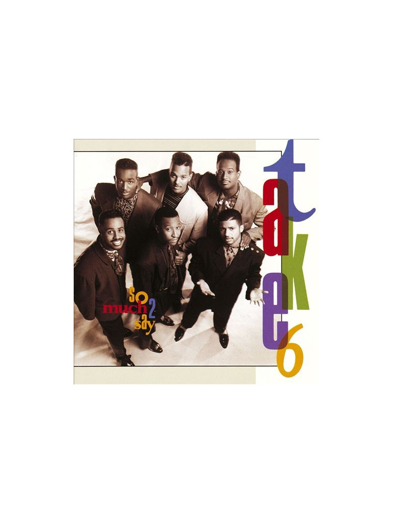Take 6 - So Much 2 Say (CD)