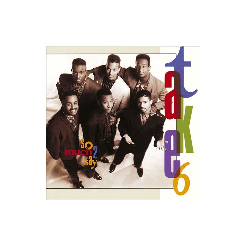 Take 6 - So Much 2 Say (CD)